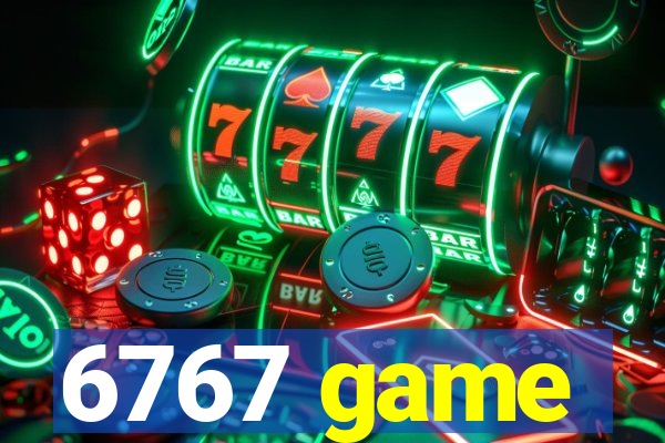 6767 game